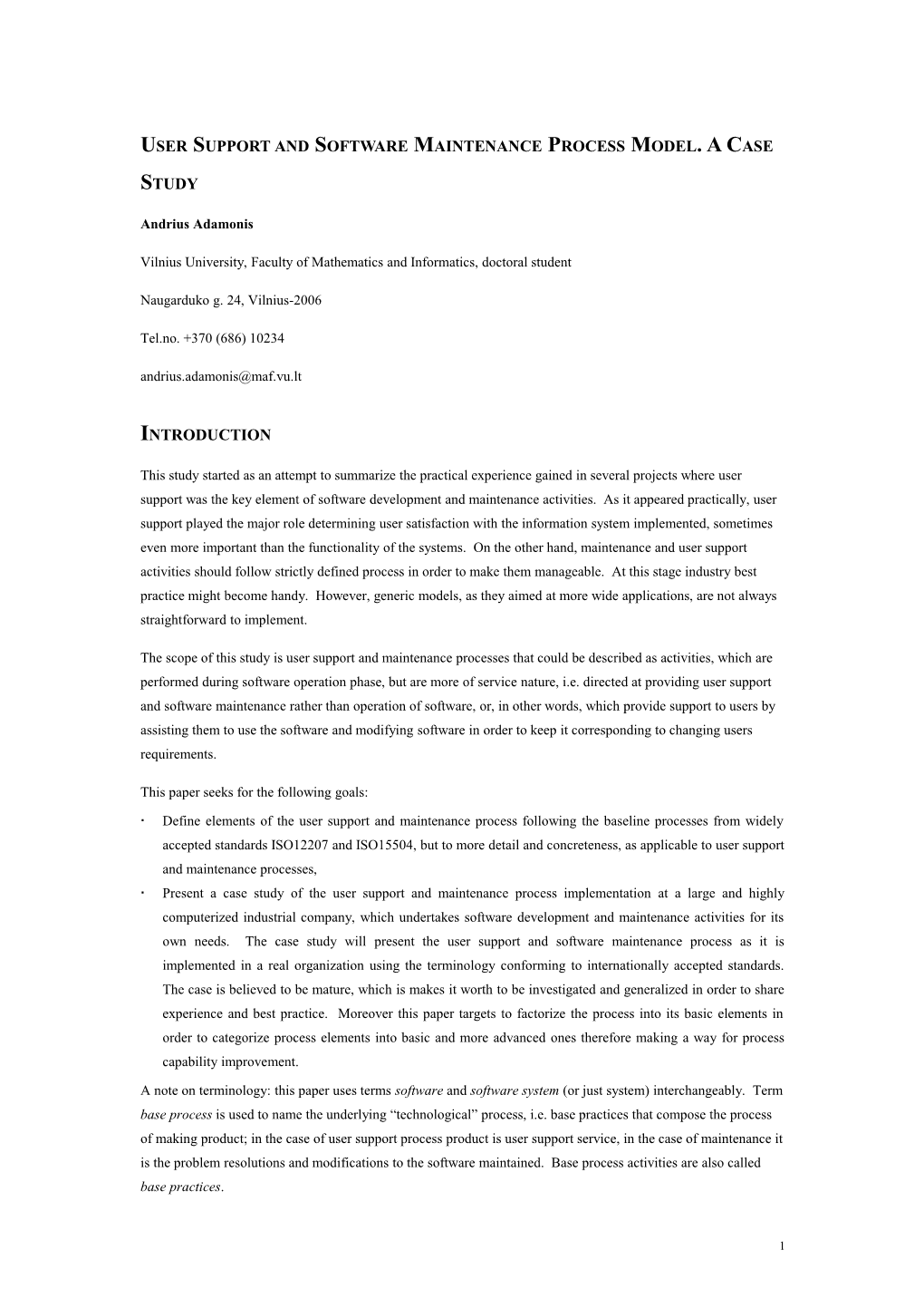 User Support and Software Maintenance Process Model. a Case Study