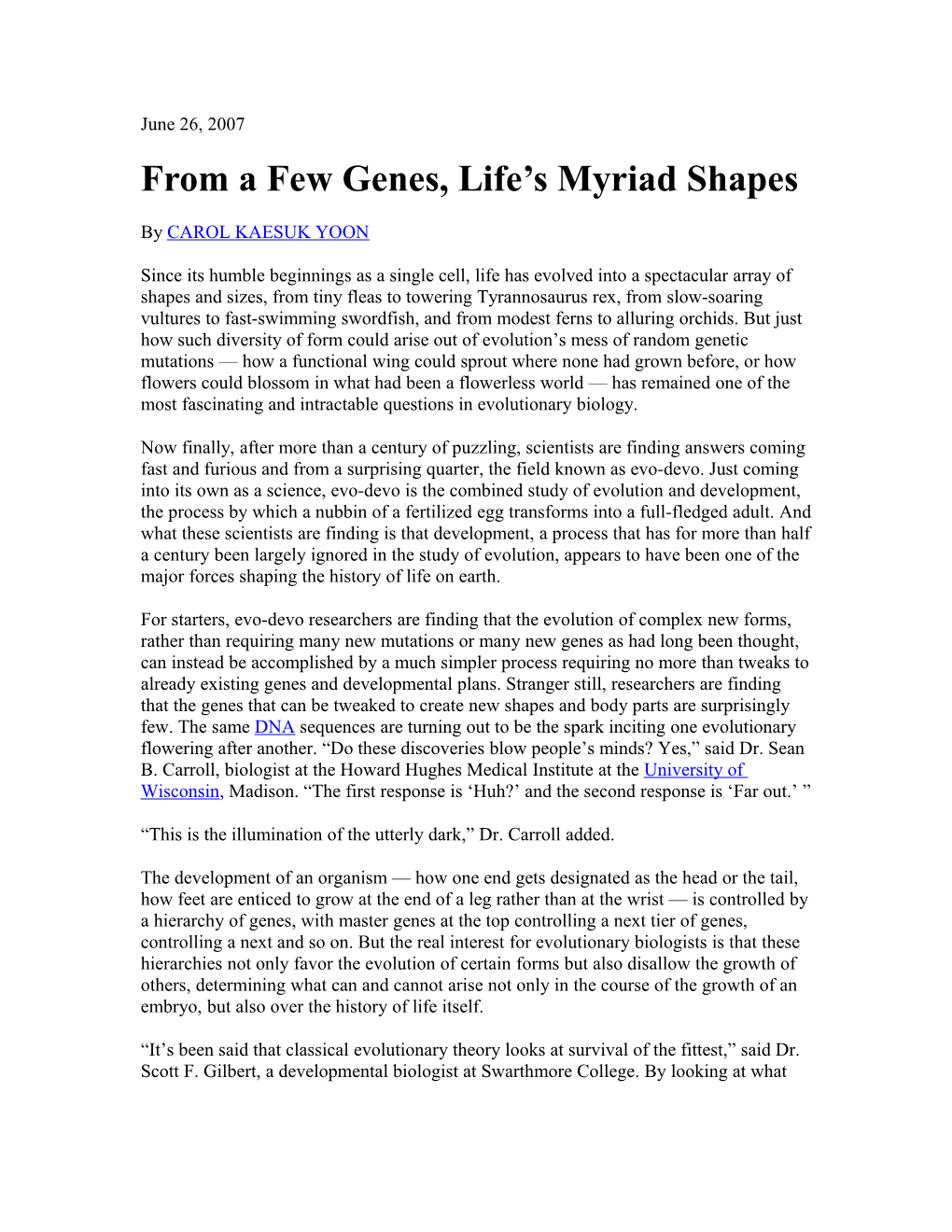 From a Few Genes, Life S Myriad Shapes