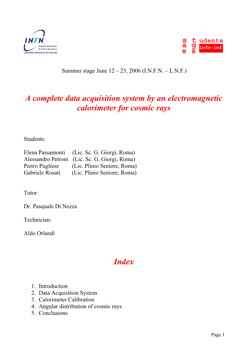 A Complete Data Acquisition System by an Electromagnetic Calorimeter for Cosmic Rays