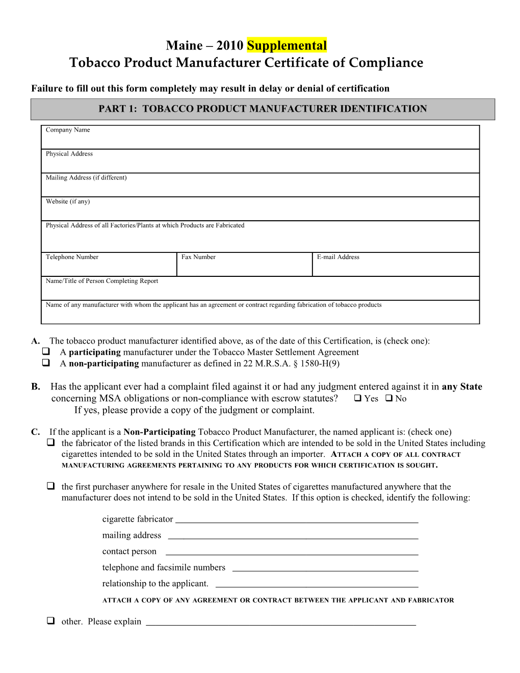 Failure to Fill out This Form Completely May Result in Delay Or Denial of Certification