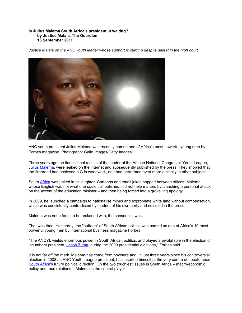Is Julius Malema South Africa's President in Waiting?By Justice Malala, the Guardian15