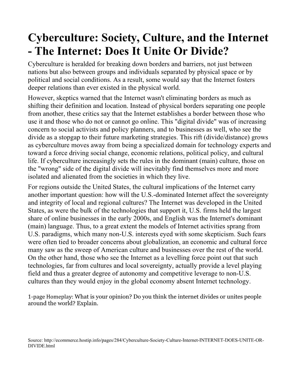 Cyberculture: Society, Culture, and the Internet - the Internet: Does It Unite Or Divide?