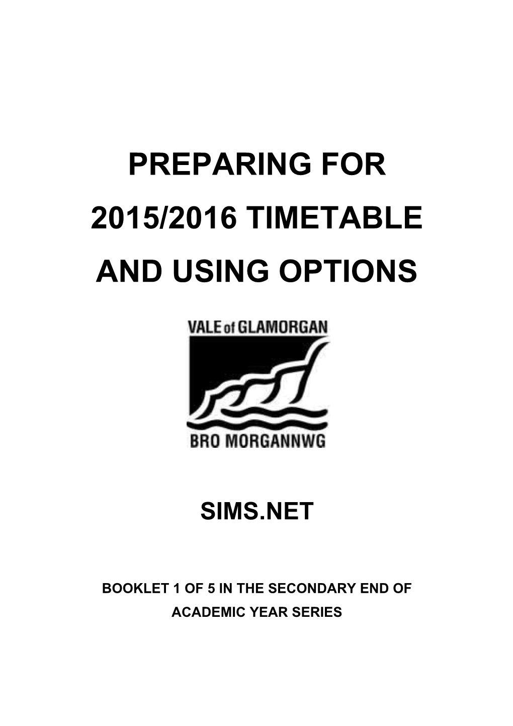 Preparing for 2015/2016 Timetable and Using Options