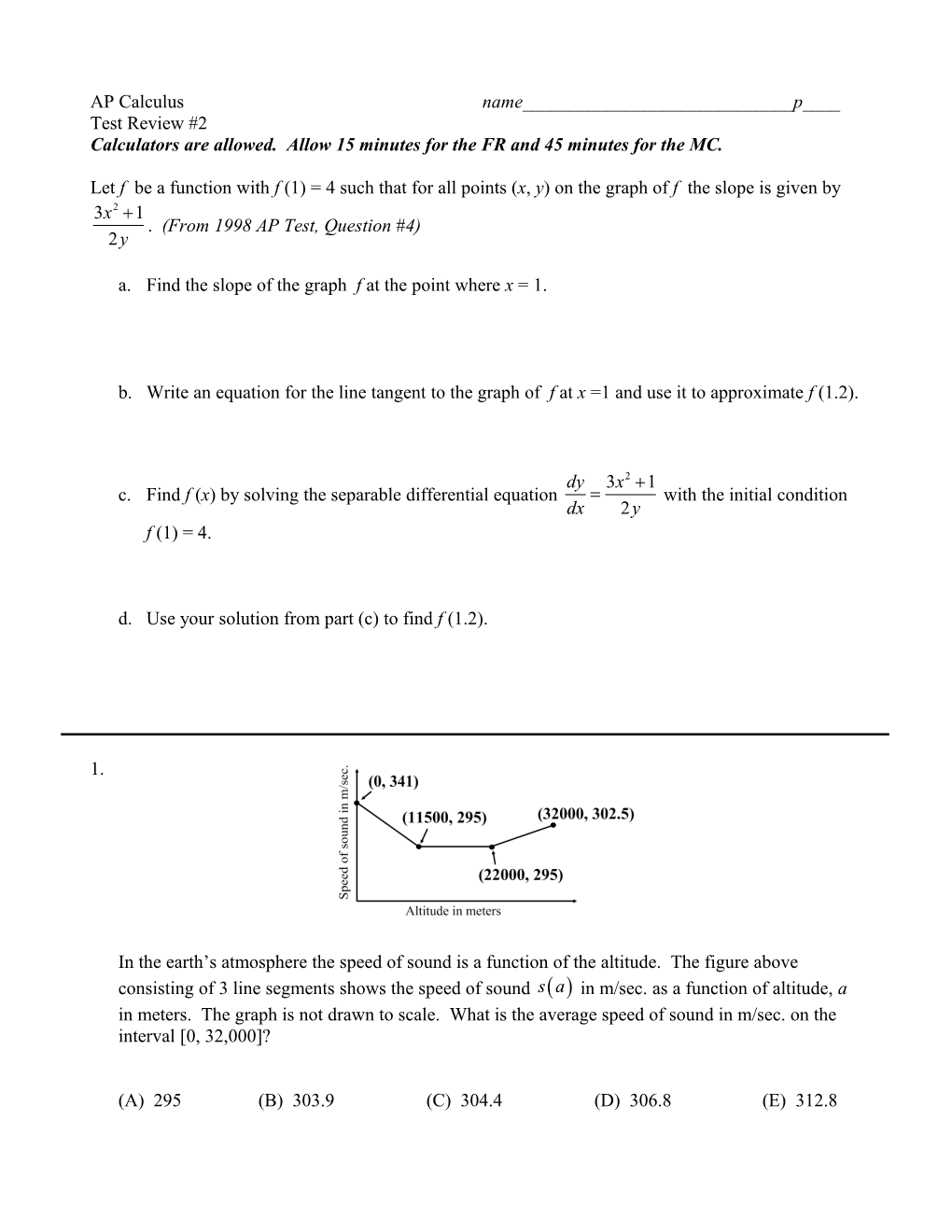 Calculators Are Allowed. Allow 15 Minutes for the FR and 45 Minutes for the MC