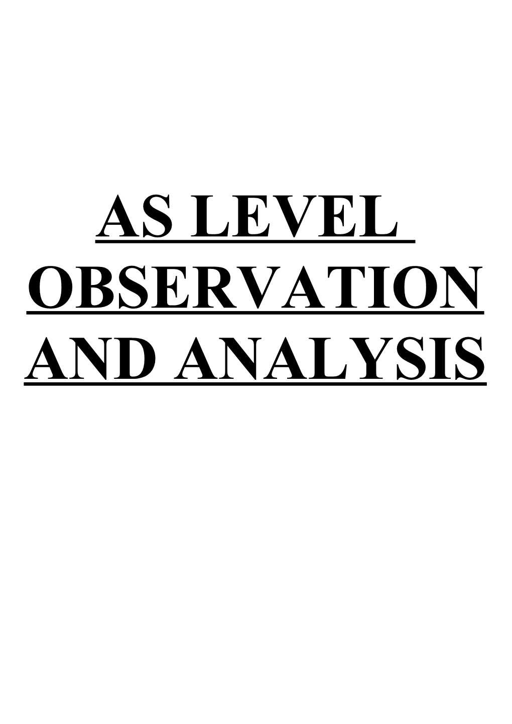A2 Level Observation and Analysis