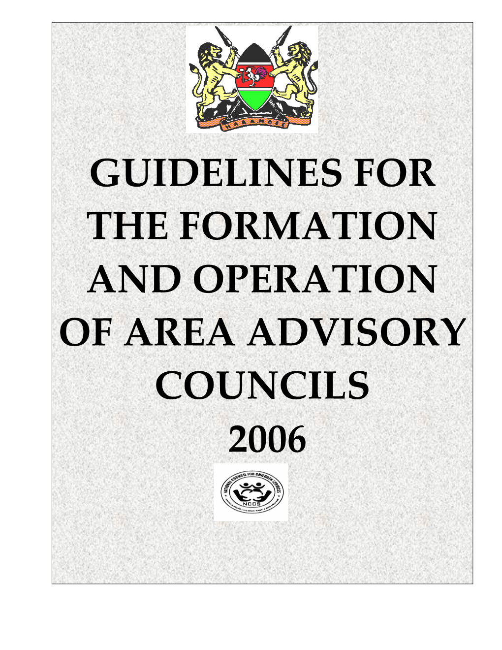 Guidelines for the Formation and Operation of Area Advisory Councils (Aacs) in Kenya