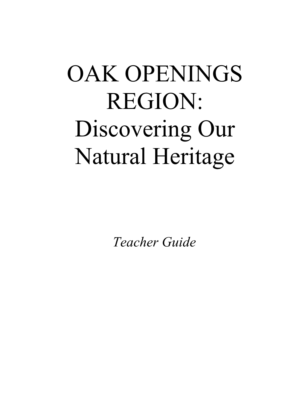 OAK OPENINGS REGION: Discovering Our Natural Heritage