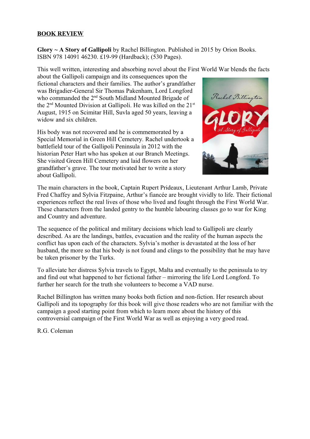 Glory a Story of Gallipoli by Rachel Billington. Published in 2015 by Orion Books. ISBN