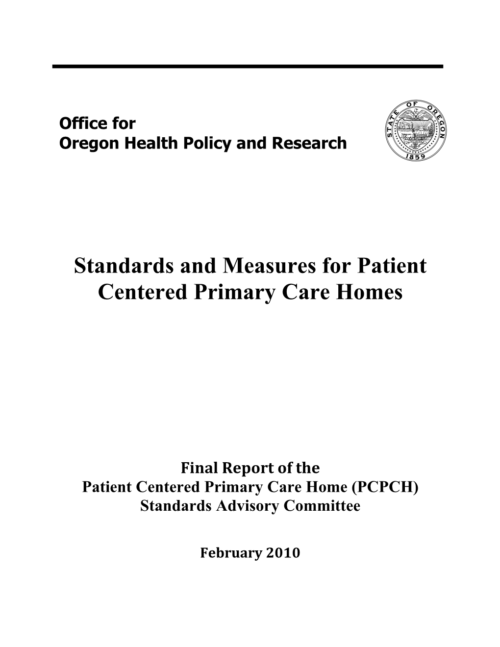 Standards and Measures for Patient Centered Primary Care Homes