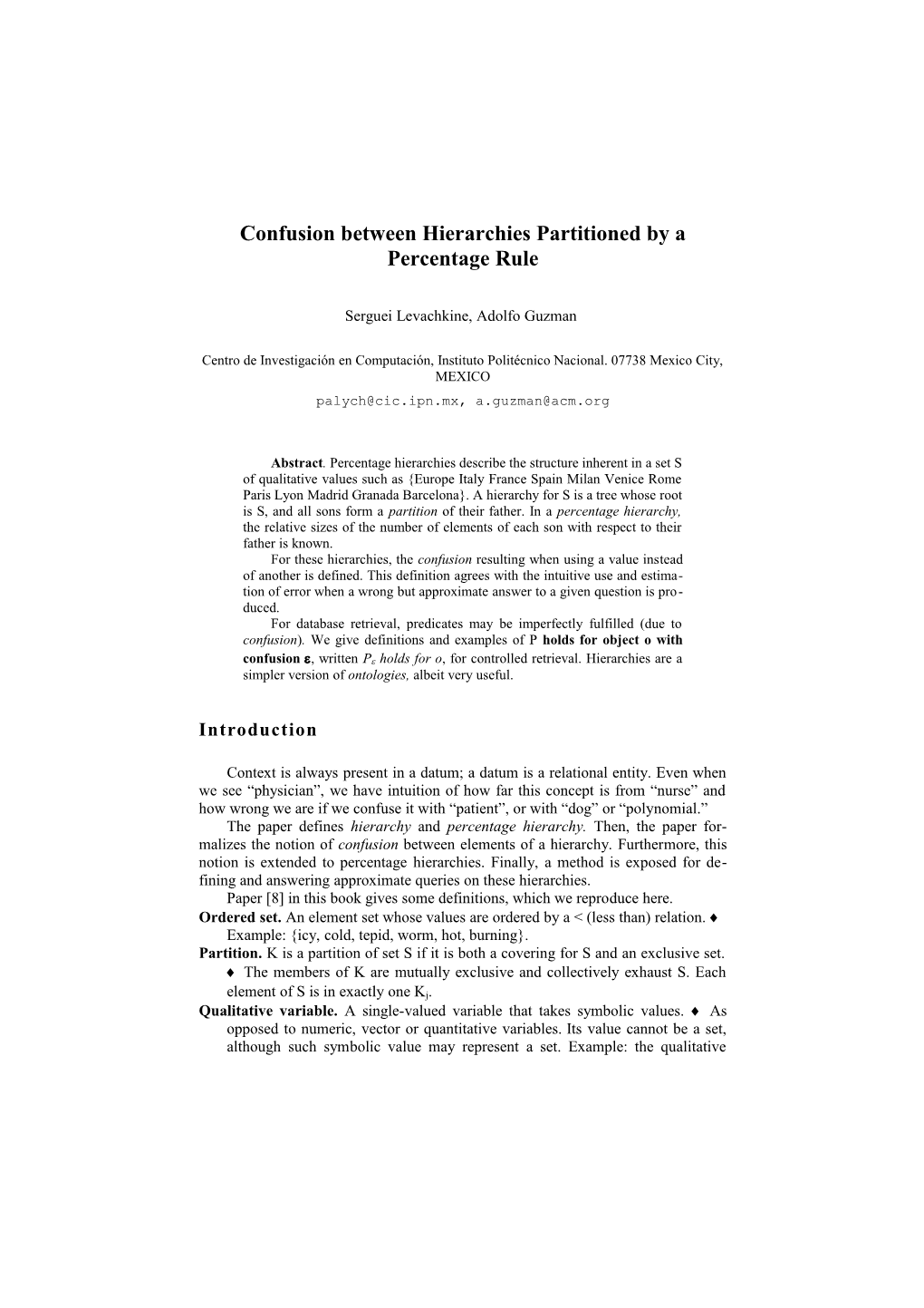 Confusion Between Hierarchies Partitioned by a Percentage Rule