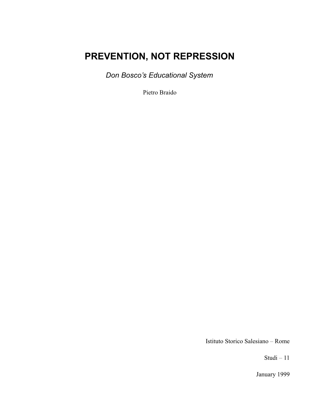 Prevention, Not Repression