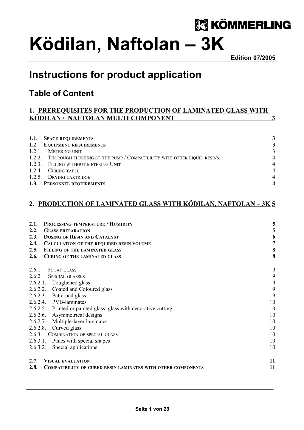 I Nstructions for Product Application Verarbeitungsrichtlinien