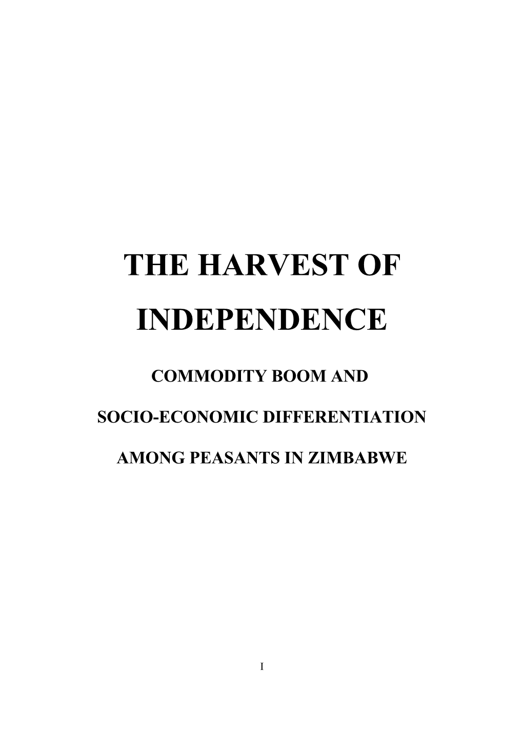 The Harvest of Independence