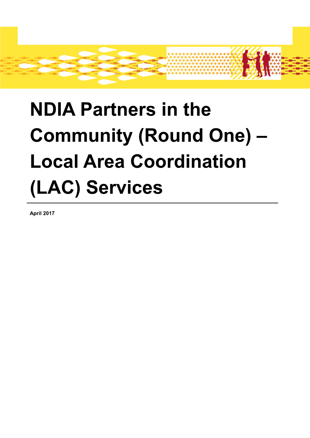 NDIA Partners in the Community (Round One) Local Area Coordination (LAC) Services