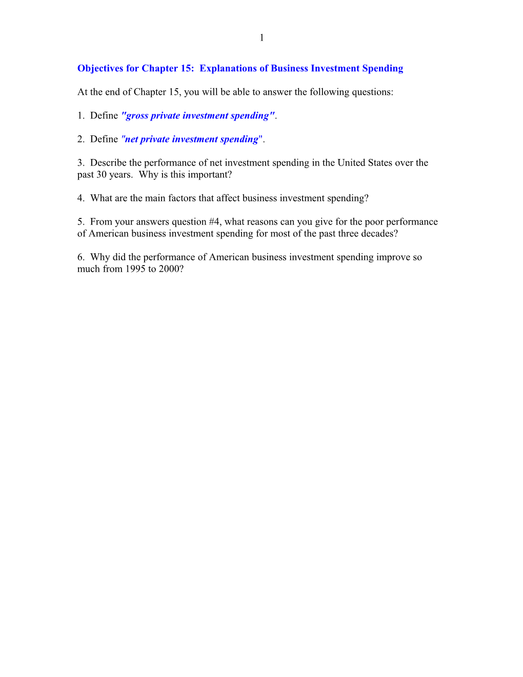 Objectives for Chapter 15: Explanations of Business Investment Spending