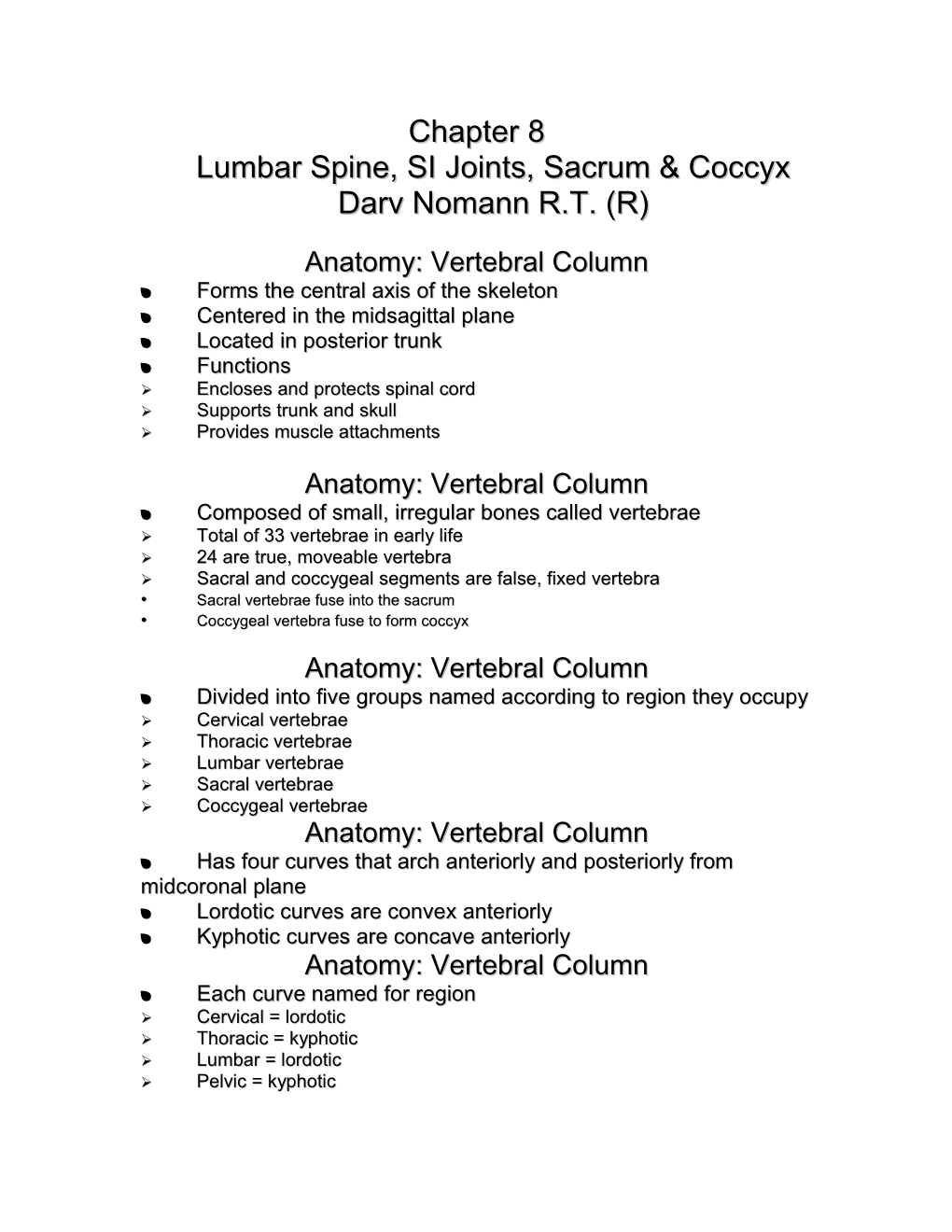 Chapter 8Lumbar Spine, SI Joints, Sacrum & Coccyxdarv Nomann R.T. (R)