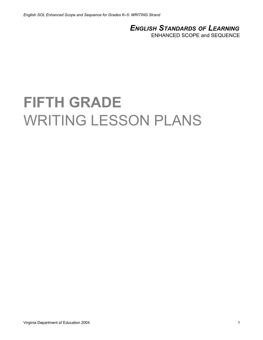 English SOL Enhanced Scope and Sequence for Grades K 5: WRITING Strand
