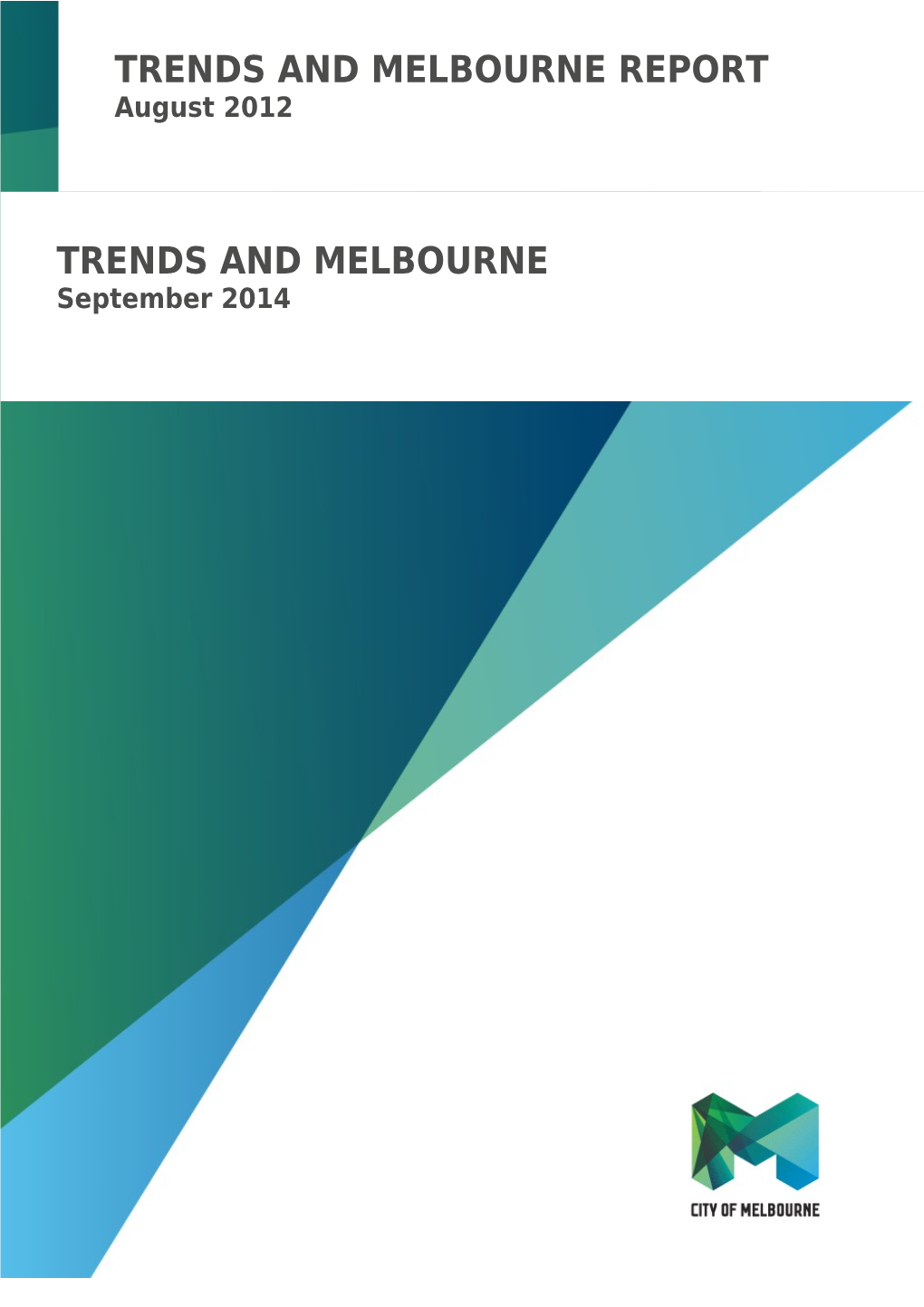 Trends and Melbourne Report 2014