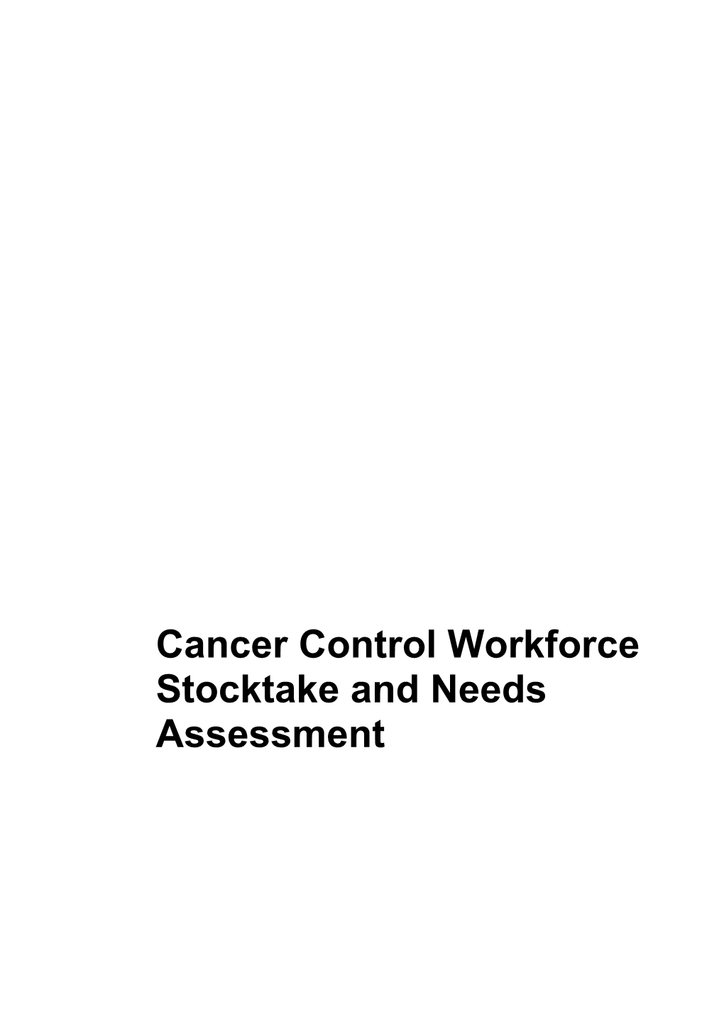 Cancer Control Workforce Stocktake and Needs Assessment