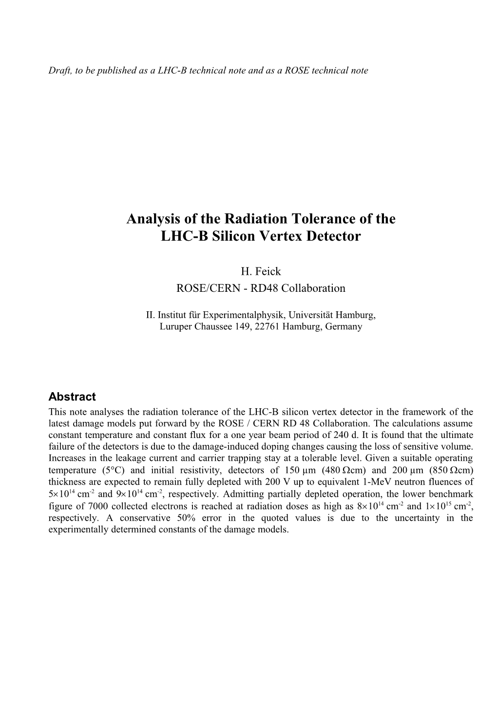 Microscopic Studies of Radiation Damage Induced Defects Responsible for the Deterioration