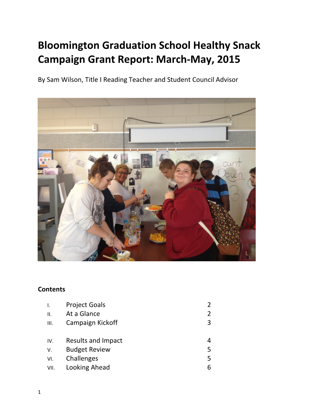 Bloomington Graduation School Healthy Snack Campaign Grant Report: March-May, 2015