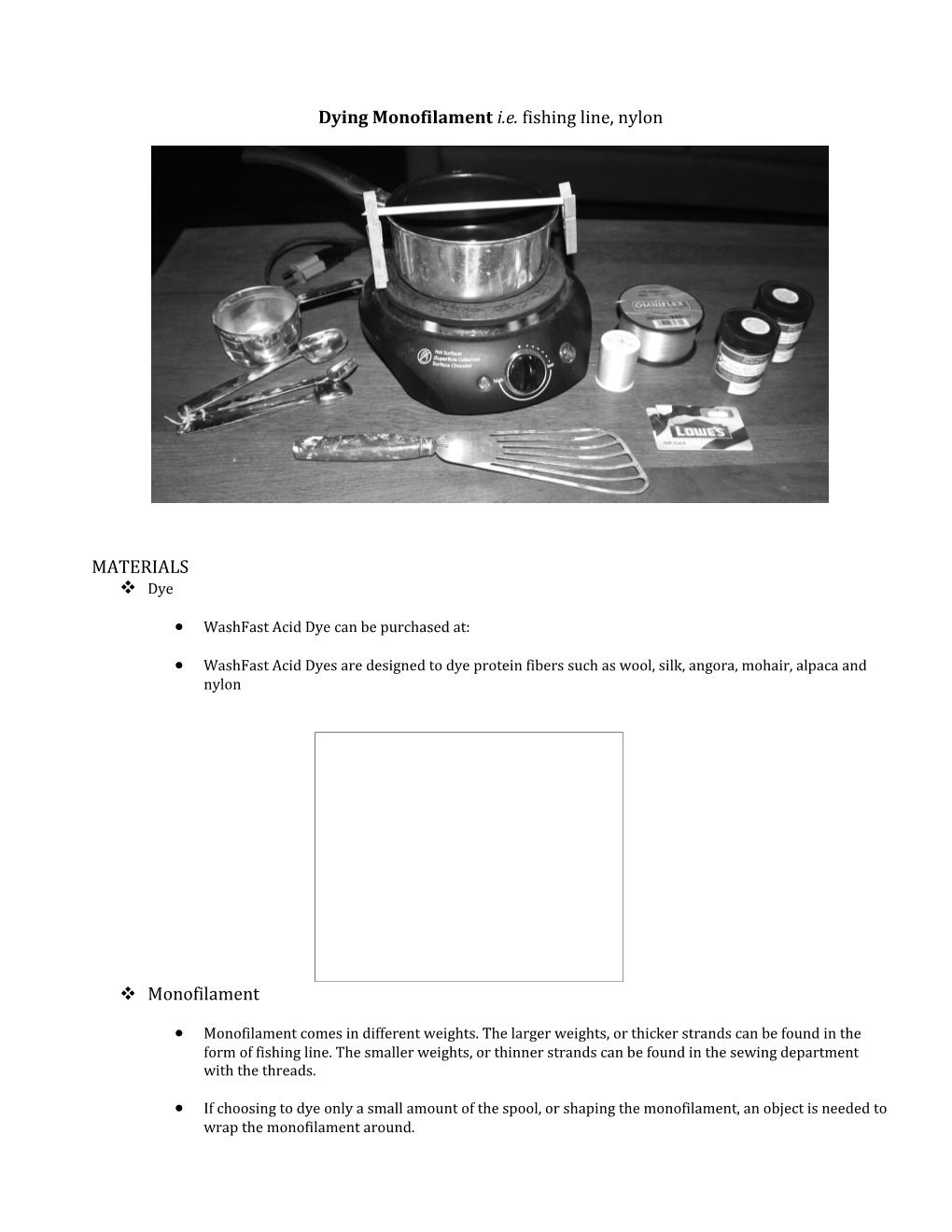 Dying Monofilament I.E. Fishing Line, Nylon