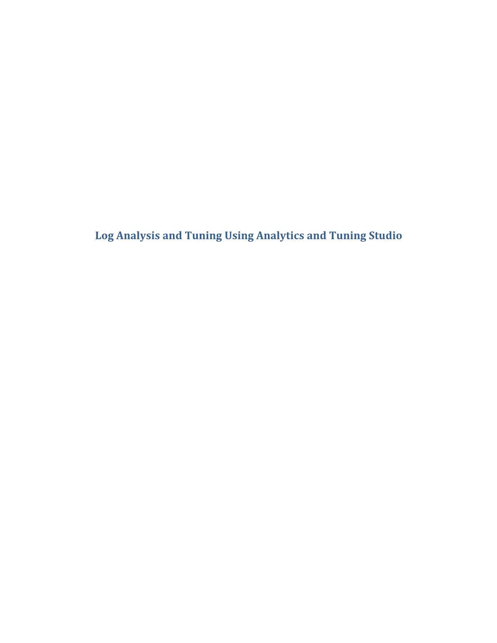Log Analysis and Tuning Using Analytics and Tuning Studio