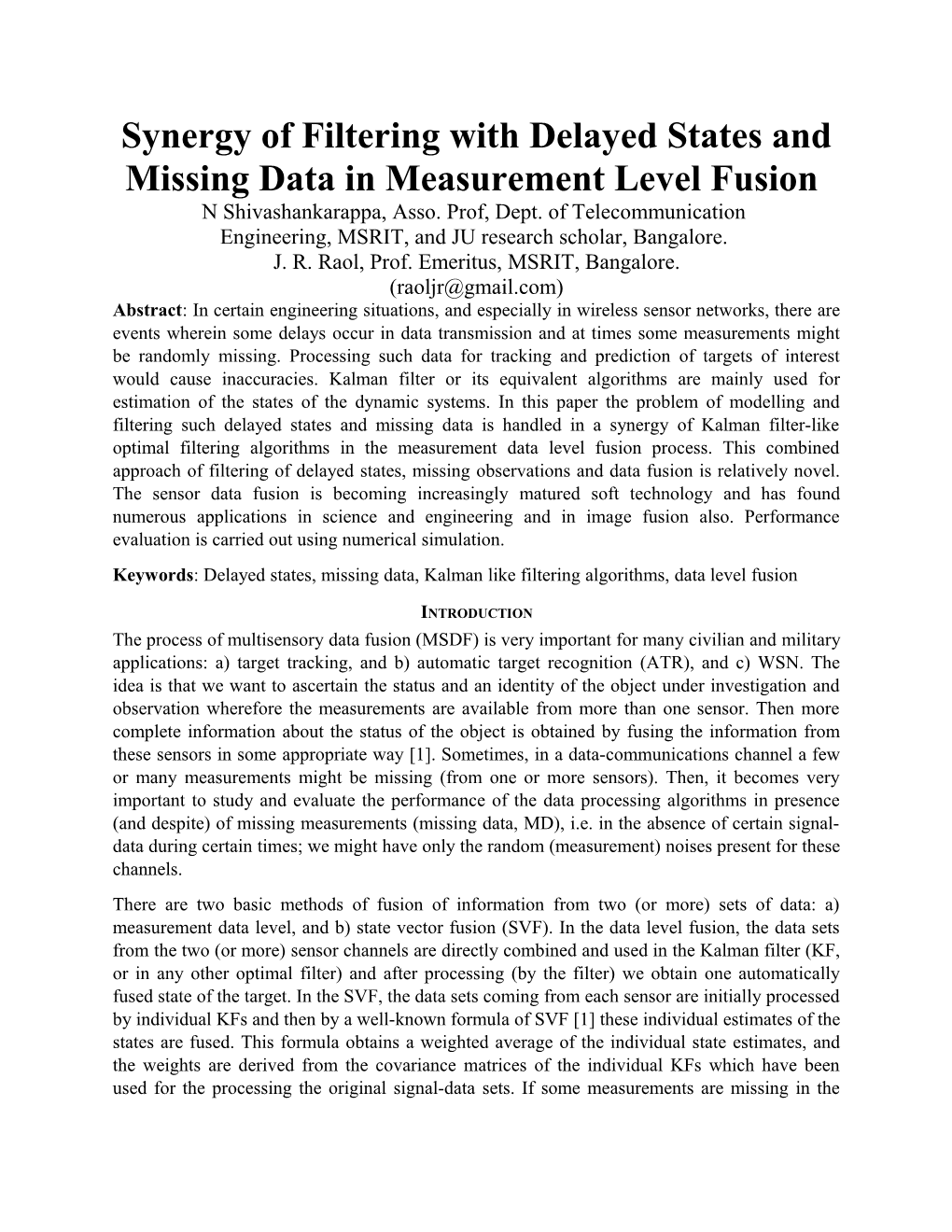 Synergy of Filtering with Delayed States and Missing Data in Measurement Level Fusion