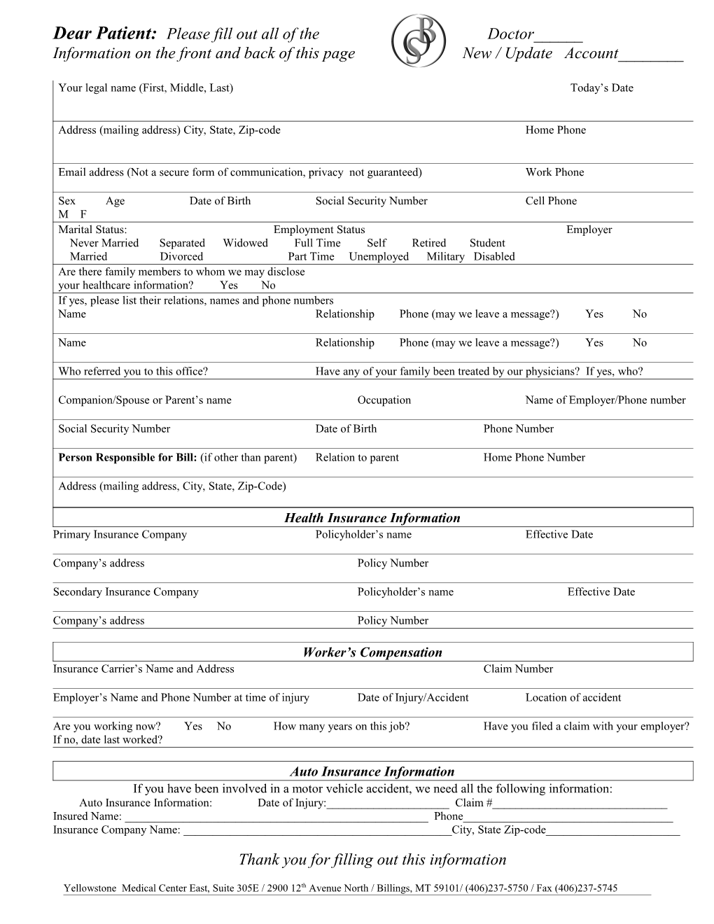 Dear Patient: Please Fill out All of The