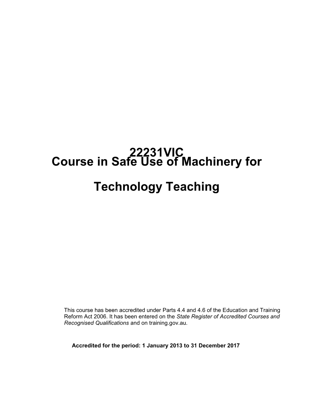 Course in Safe Use of Machinery for Technology Teaching 22231VIC