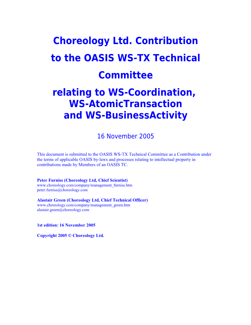 Choreology Ltd Feedback on WS-Coordination, WS-Atomictransaction and WS-Businessactivity