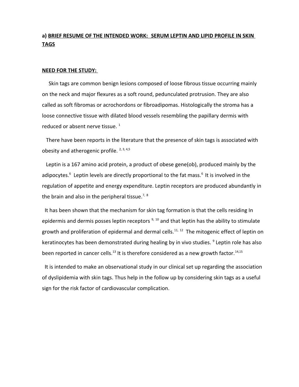 A)BRIEF RESUME of the INTENDED WORK: SERUM LEPTIN and LIPID PROFILE in SKIN TAGS