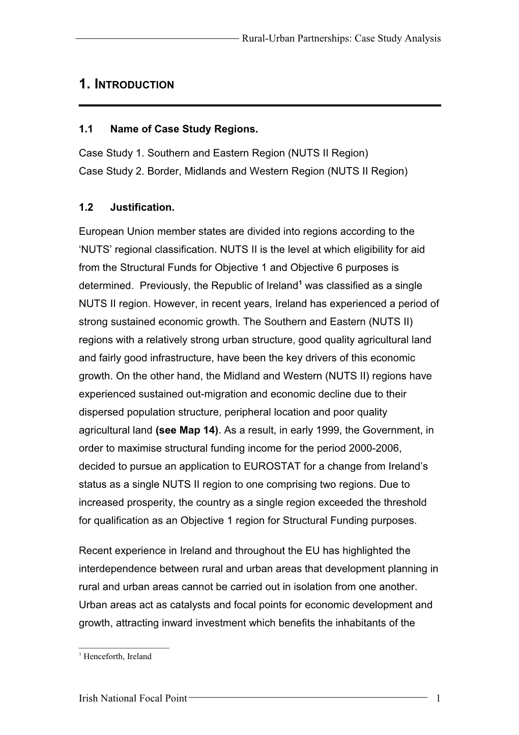 Case Study 1. Southern and Eastern Region (NUTS II Region)