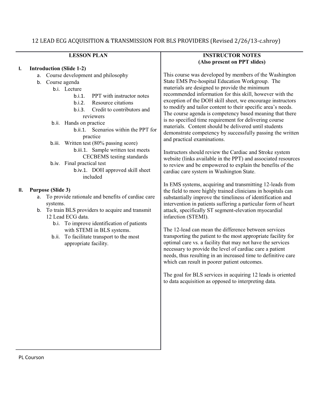 12 LEAD ECG ACQUISITION & TRANSMISSION for BLS PROVIDERS (Revised 2/26/13-C.Shroy)