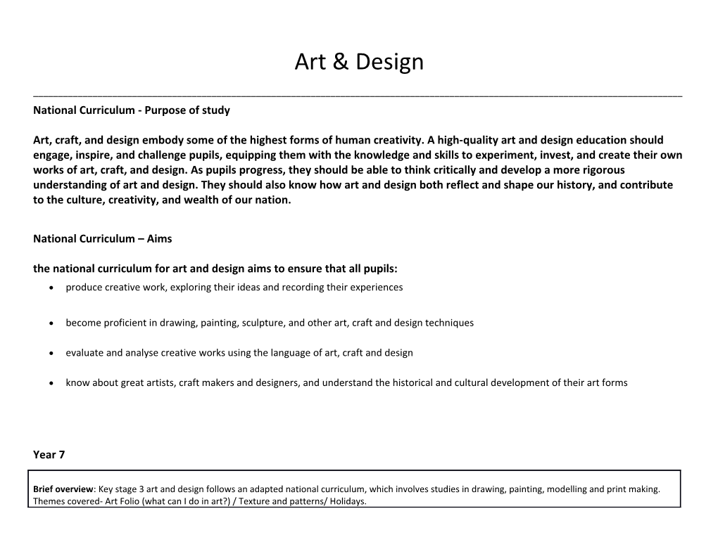 National Curriculum - Purpose of Study Art, Craft, and Design Embody Some of the Highest