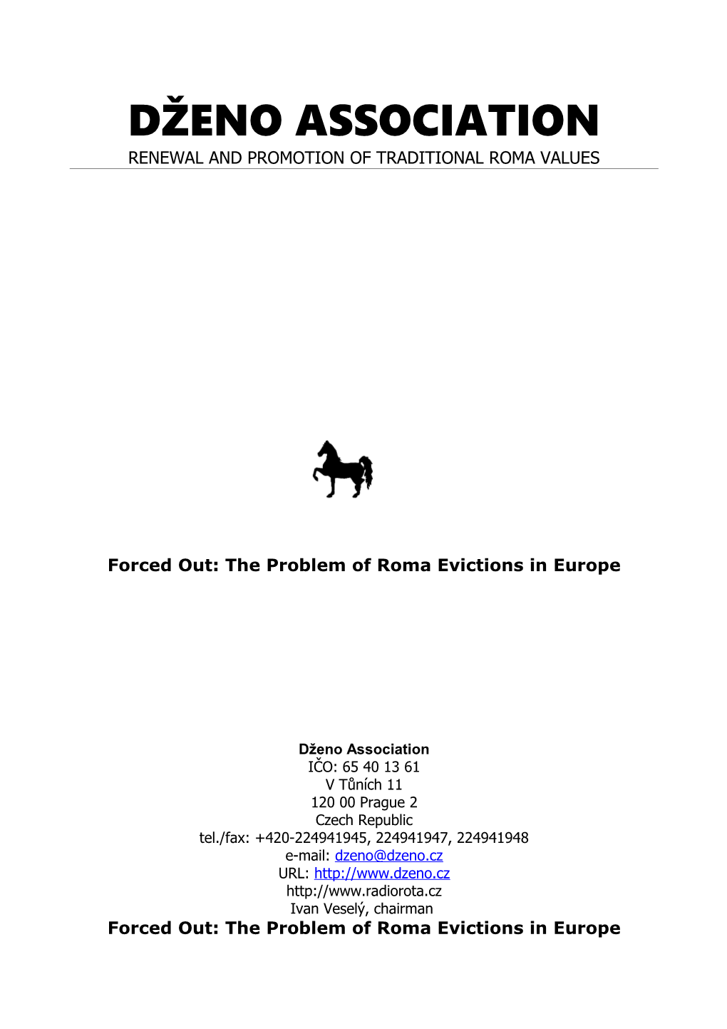 Forced Out: the Problem of Roma Evictions in Europe