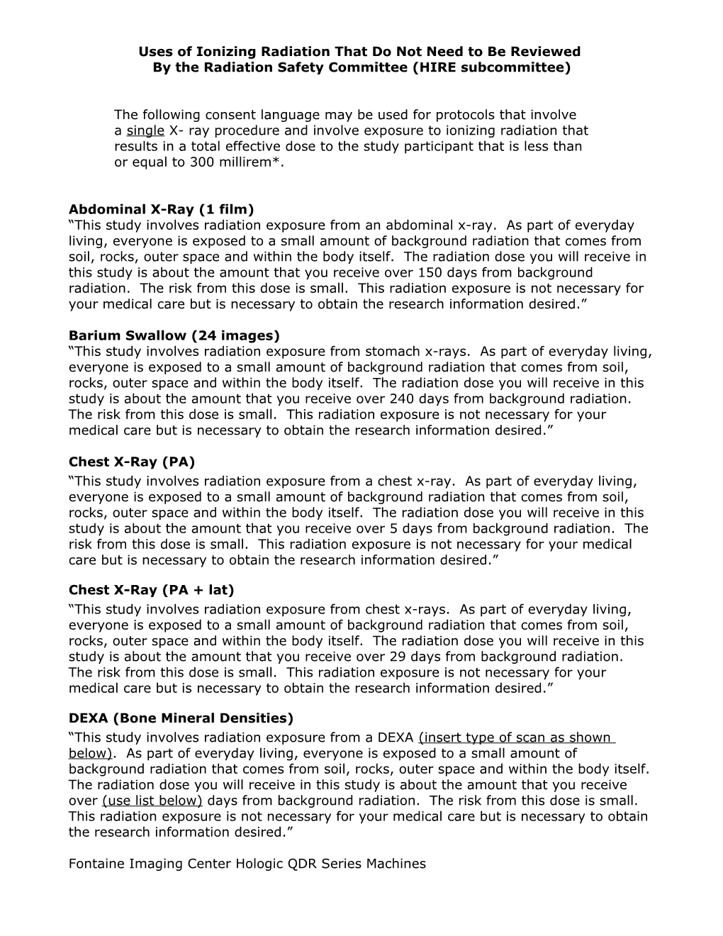 Uses of Ionizing Radiation That Do Not Need to Be Reviewed