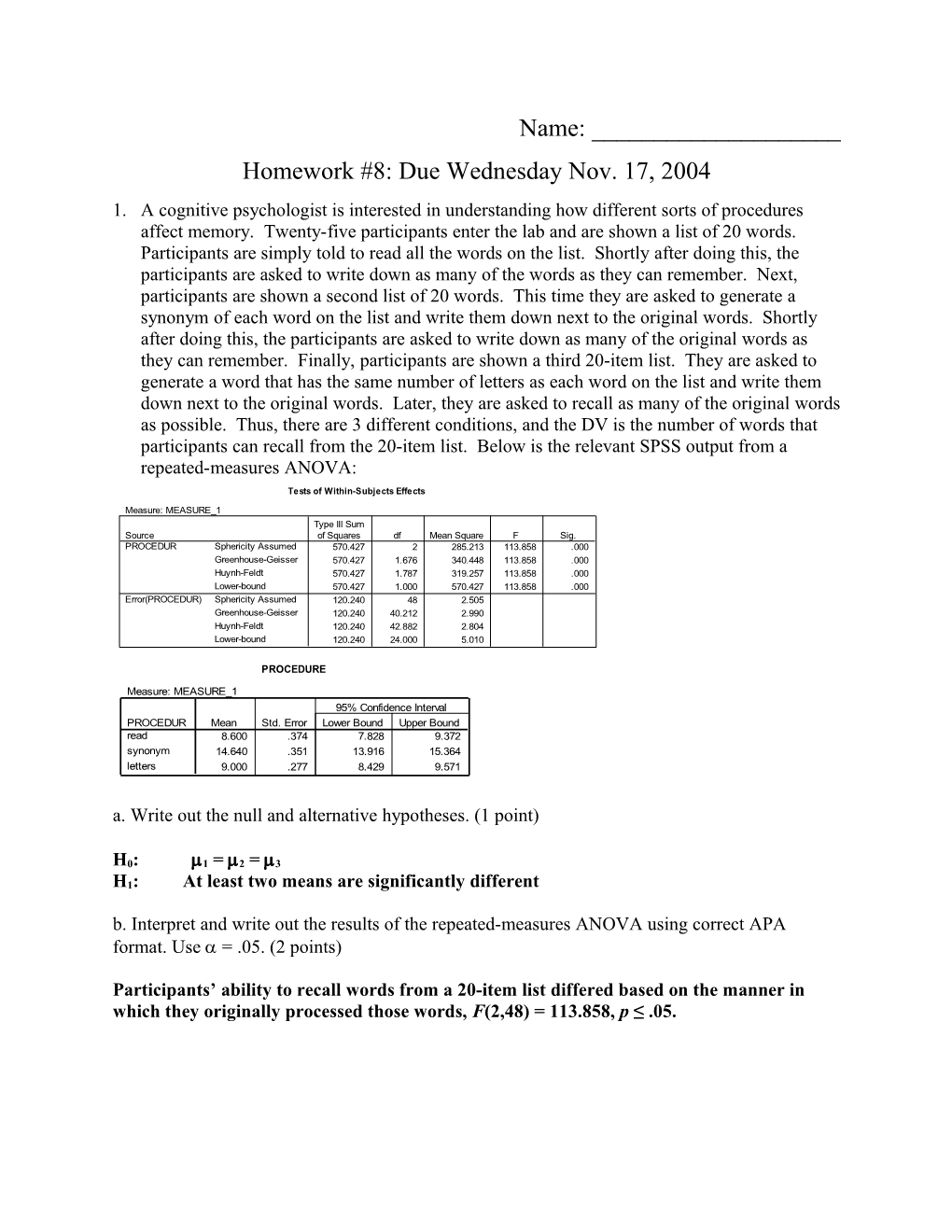 A. Write out the Null and Alternative Hypotheses. (1 Point)