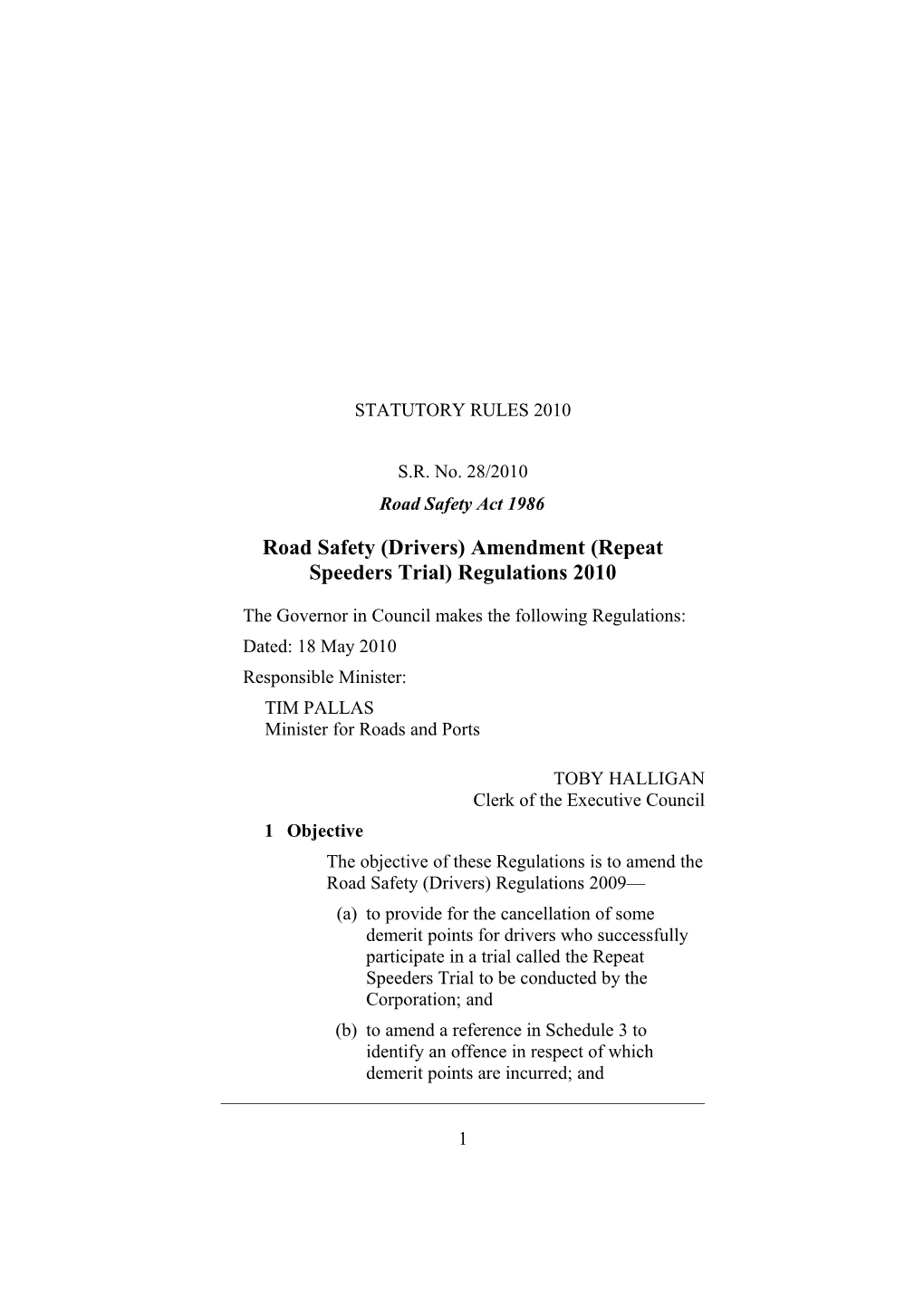 Road Safety (Drivers) Amendment (Repeat Speeders Trial) Regulations 2010