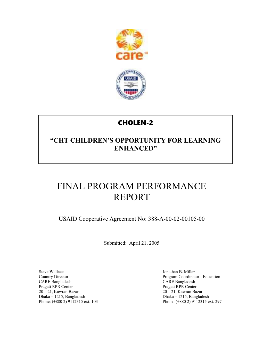 Structure for Semi-Annual Report (April to September 2004) of CHOLEN-2