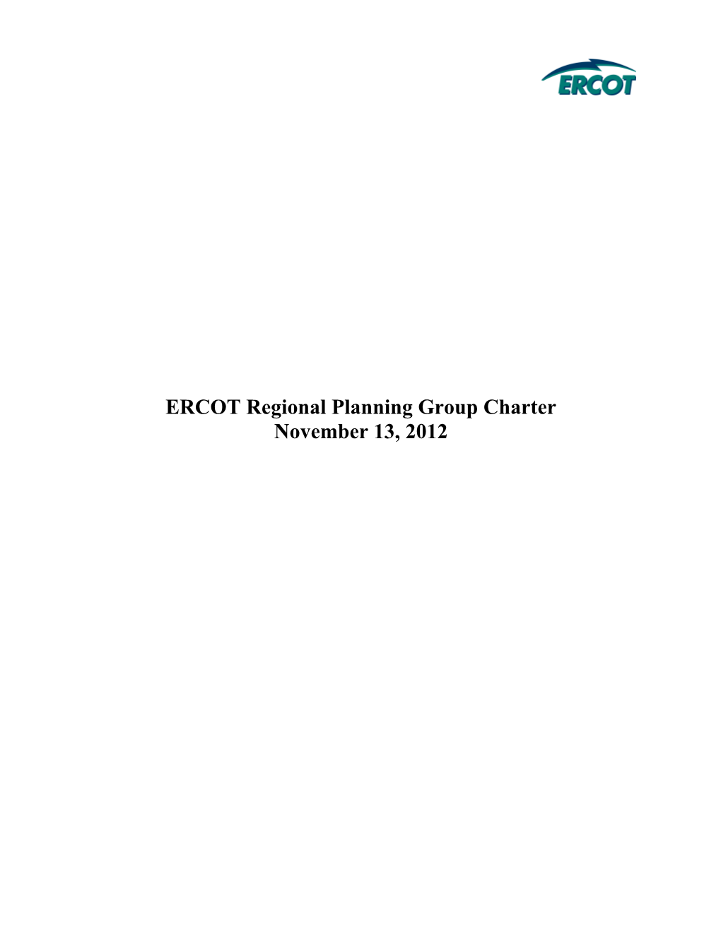 ERCOT REGIONAL PLANNING GROUP Charternovember 13, 2012