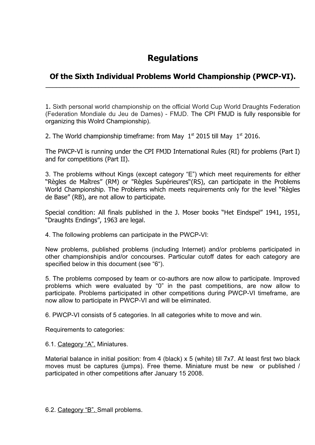 Of the Sixthindividual Problems World Championship (PWCP-VI). ______