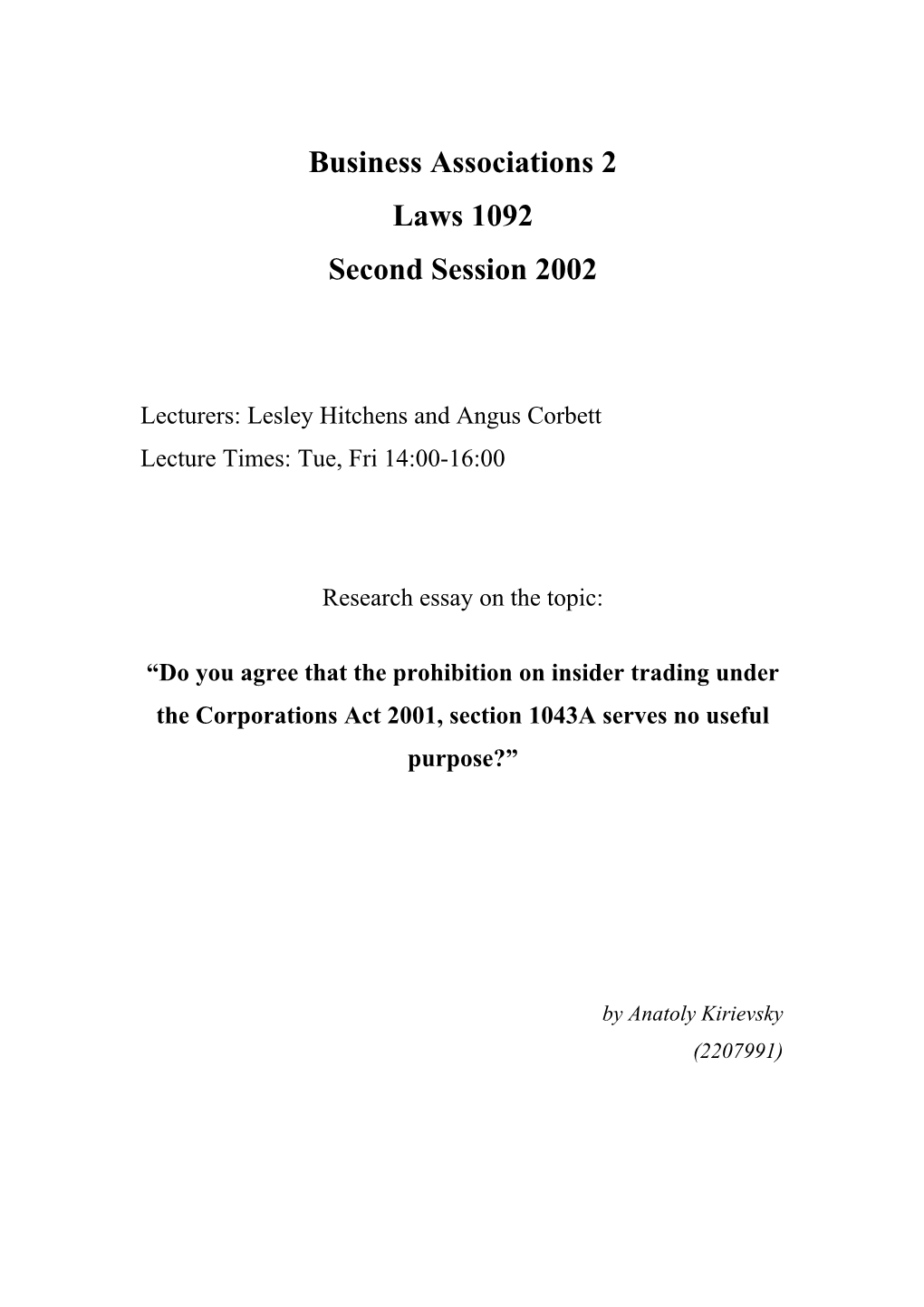 There Are Two Major Issues Involved in the Area of Insider Trading (IT) Legislation