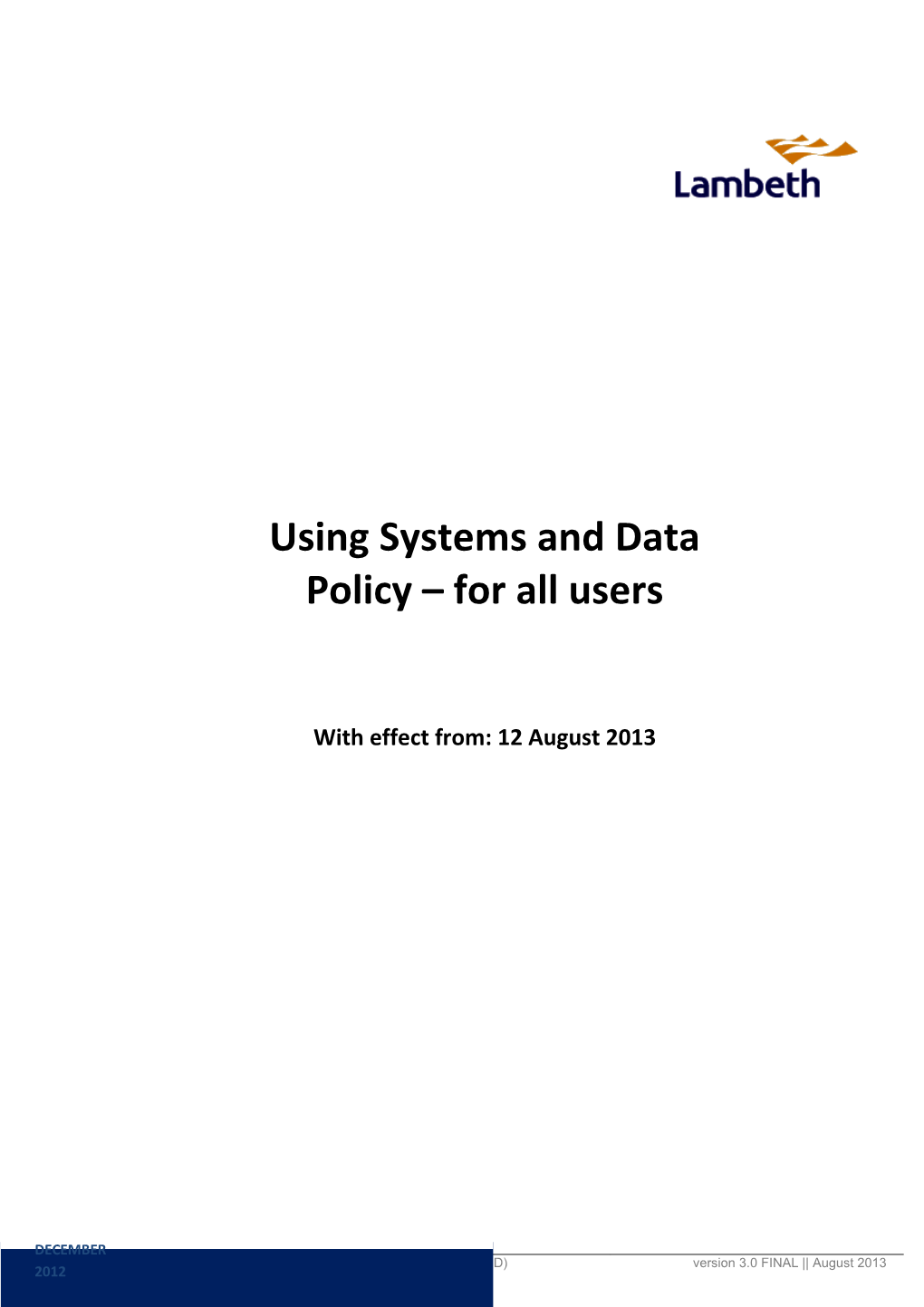 Using Systems and Data Policy for All Users