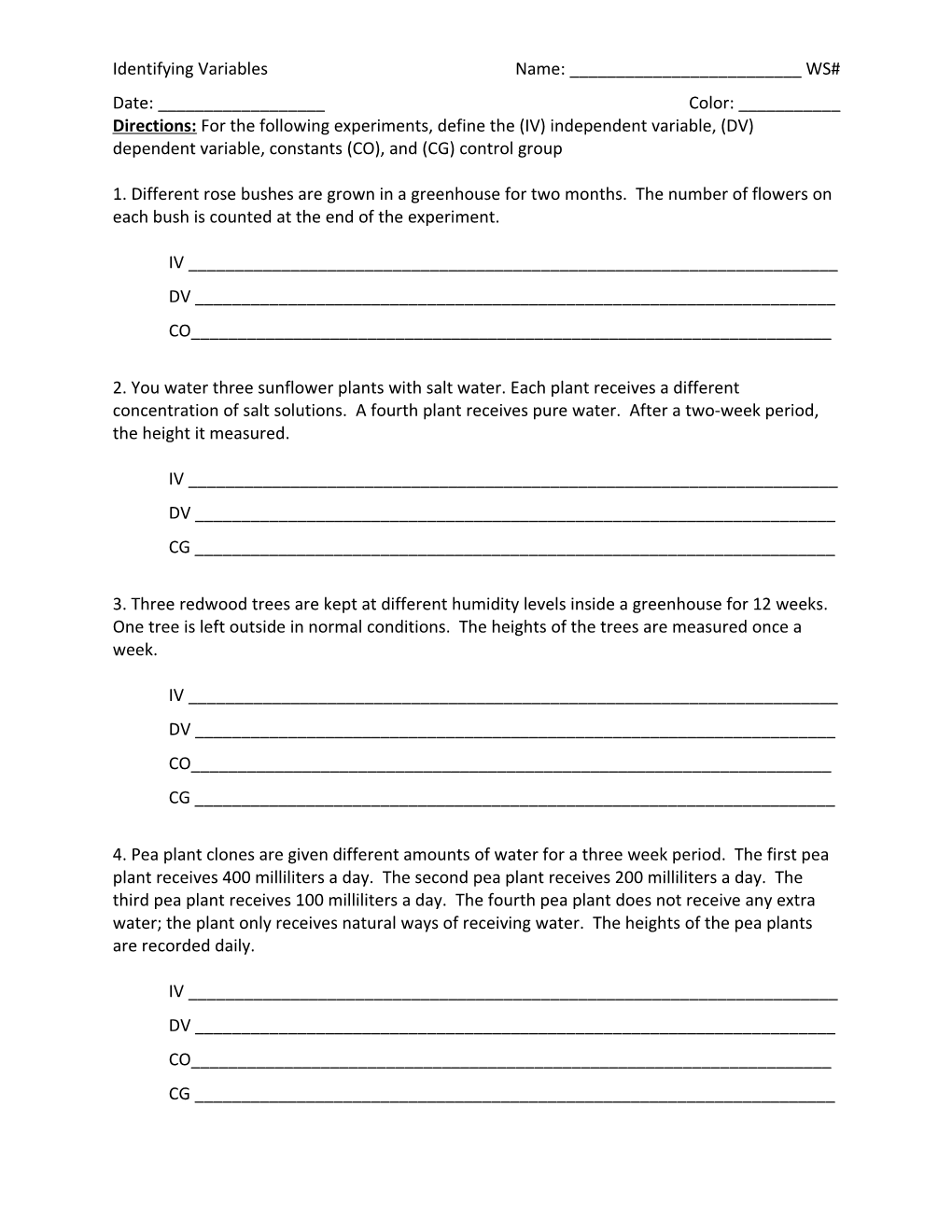 Directions: for the Following Experiments, Define the (IV) Independent Variable, (DV) Dependent