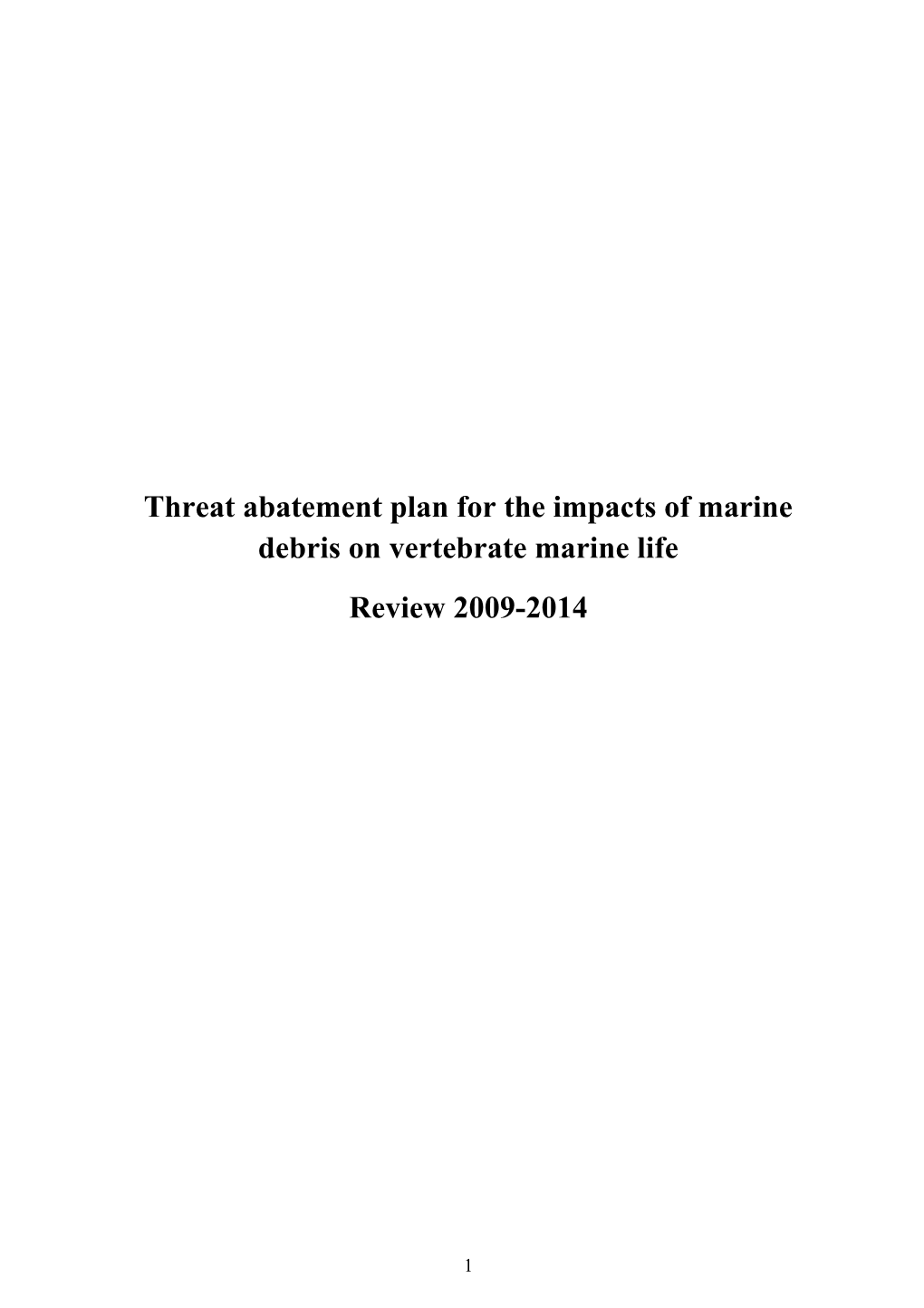 Threat Abatement Plan for the Impacts of Marine Debris on Vertebrate Marine Life Review