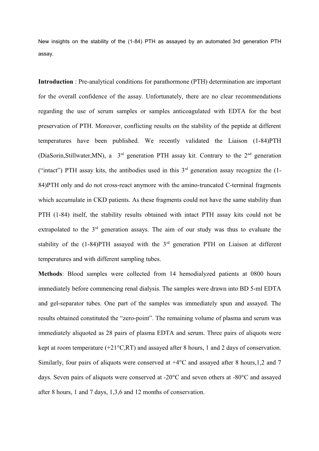 New Insights on the Stability of the (1-84) PTH As Assayed by an Automated3rd Generation