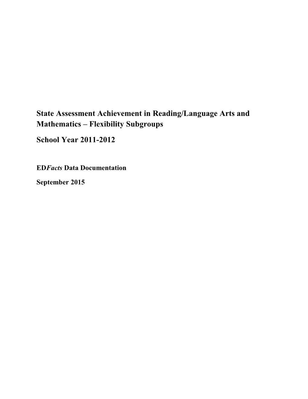 State Assessment Achievement in Reading/Language Arts and Mathematics Flexibility Subgroups