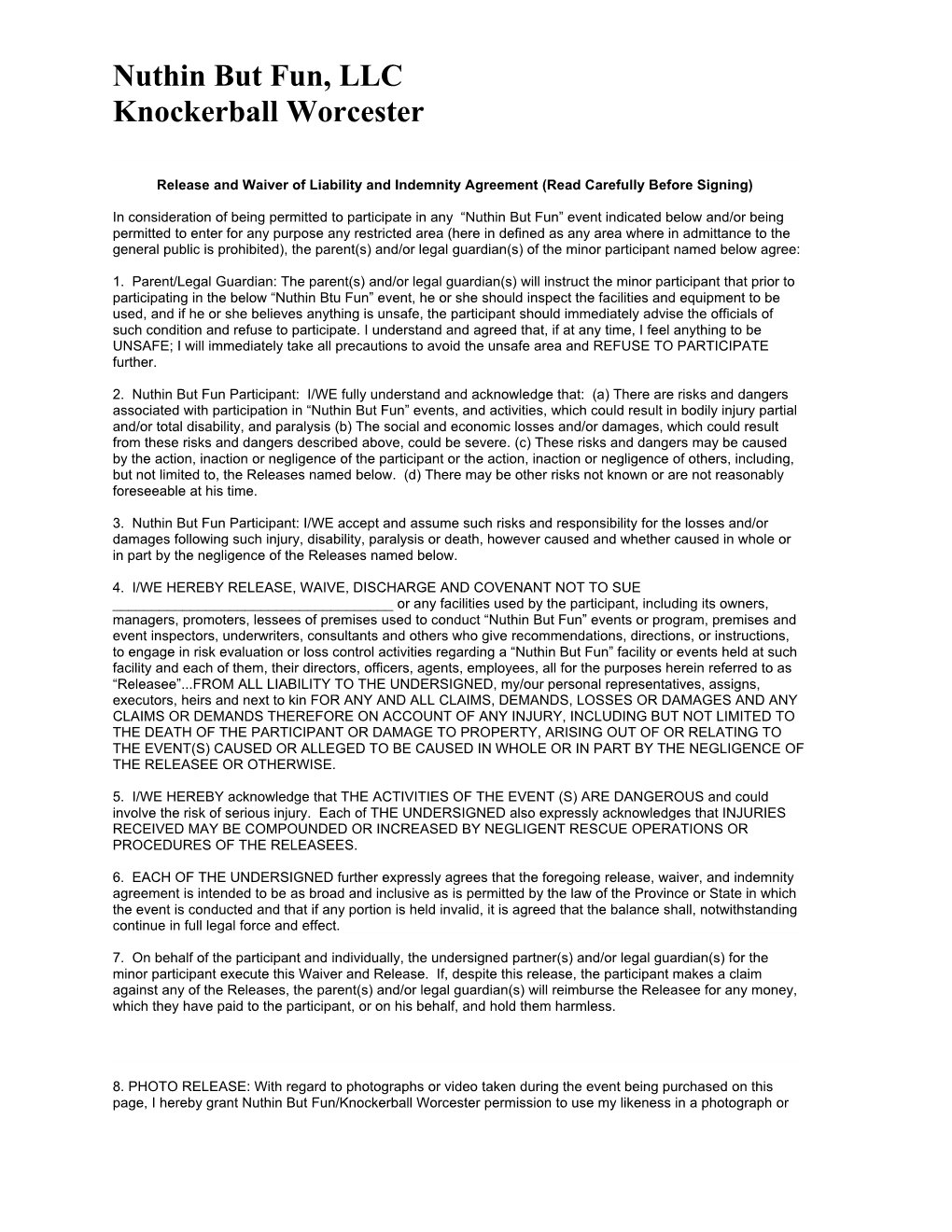 Release and Waiver of Liability and Indemnity Agreement (Read Carefully Before Signing)