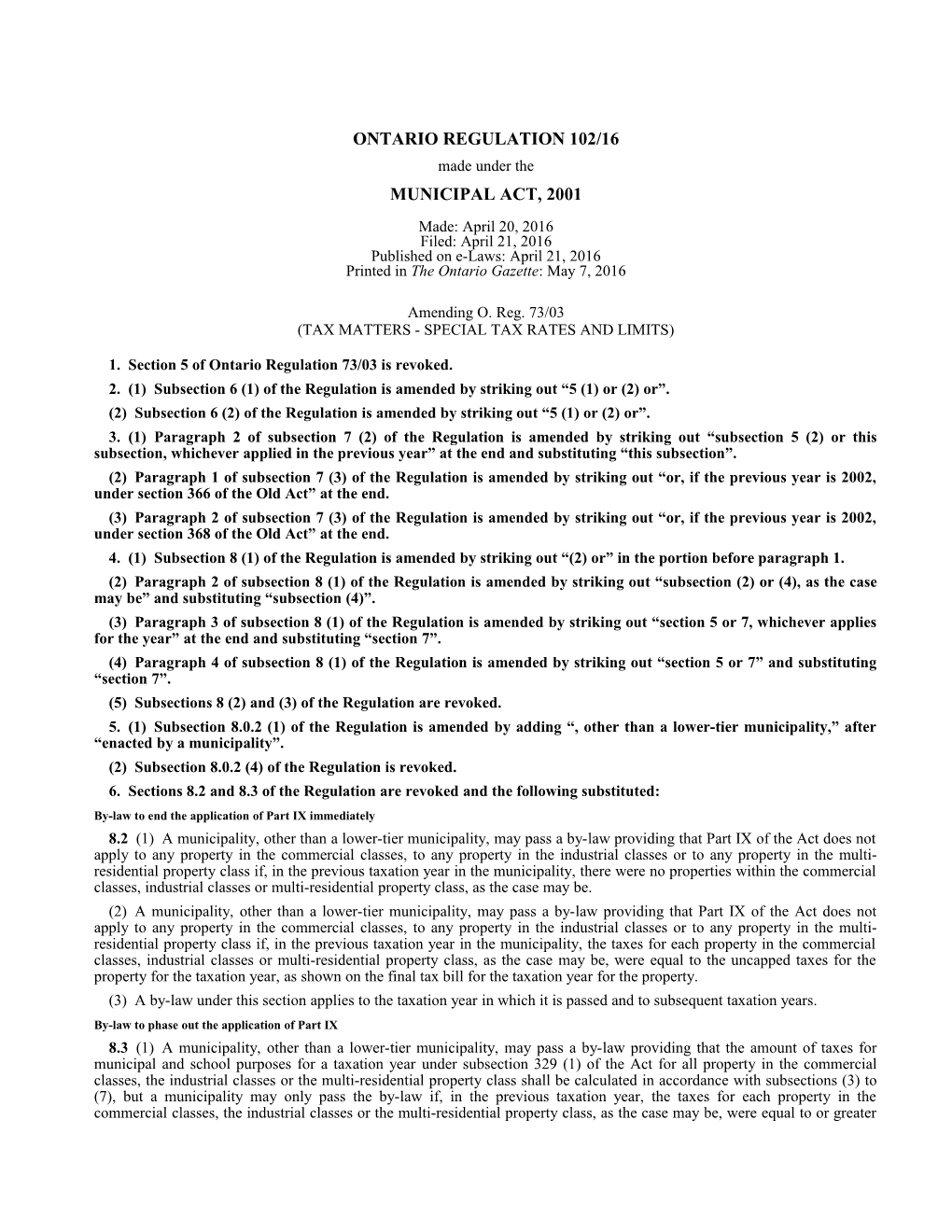 MUNICIPAL ACT, 2001 - O. Reg. 102/16